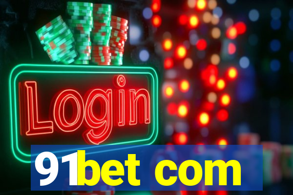 91bet com